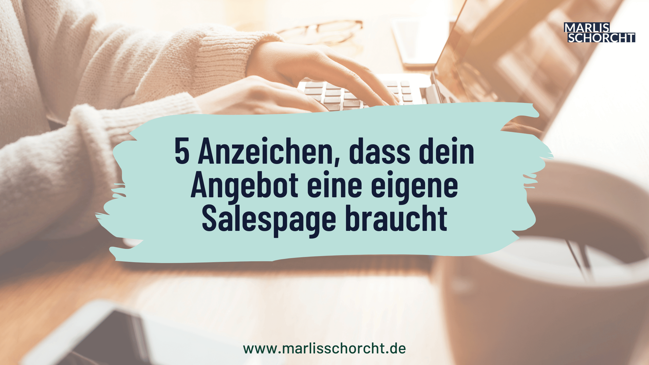 5 Anzeichen, dass dein Angebot eine eigene Salespage braucht