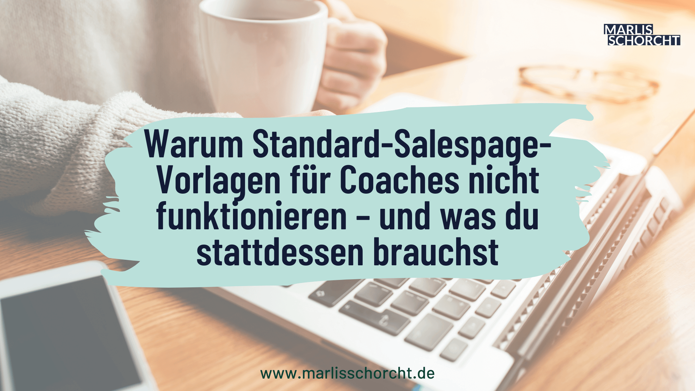 Warum Standard-Salespage-Vorlagen für Coaches nicht funktionieren – und was du stattdessen brauchst